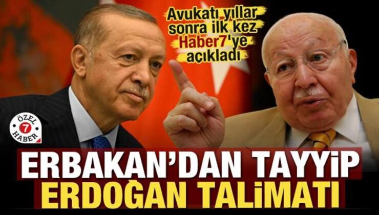 Avukatı yıllar sonra ilk kez Haber7’ye açıkladı! Erbakan’dan Tayyip Erdoğan talimatı