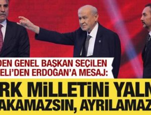 Bahçeli yeniden MHP Genel Başkanı seçildi: Erdoğan’a mesaj