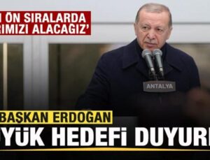Başkan Erdoğan büyük hedefi duyurdu!
