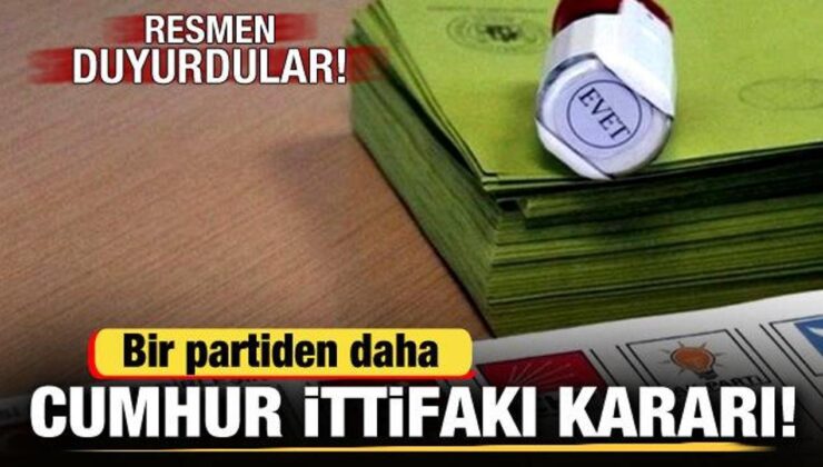 Bir partiden daha Cumhur İttifakı kararı! 4 il için resmen duyurdular