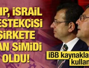 CHP, İsrail destekçisi şirkete can simidi oldu! İBB kaynakları mı kullanılıyor?