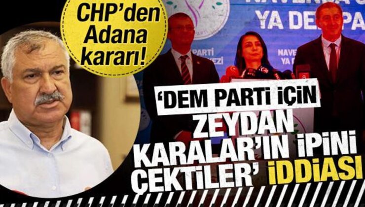 CHP ve DEM’den Adana’da kararı! Zeydan Karalar adaylıktan çekiliyor mu?