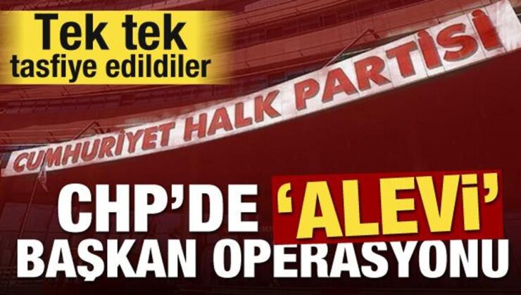 CHP’de ‘Alevi’ başkan operasyonu! Tek tek tasfiye edildiler