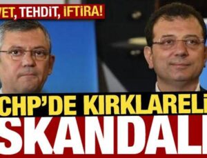 CHP’de Kırklareli skandalı: Rüşvet, tehdit, iftira!
