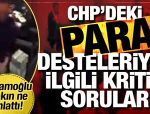 CHP’deki ‘balya balya para’ skandalını deşifre edecek 4 soru! ’15 milyon TL neyin parası?’