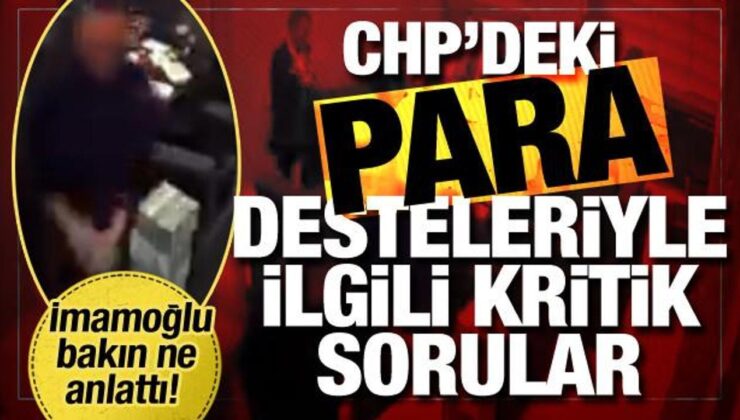 CHP’deki ‘balya balya para’ skandalını deşifre edecek 4 soru! ’15 milyon TL neyin parası?’