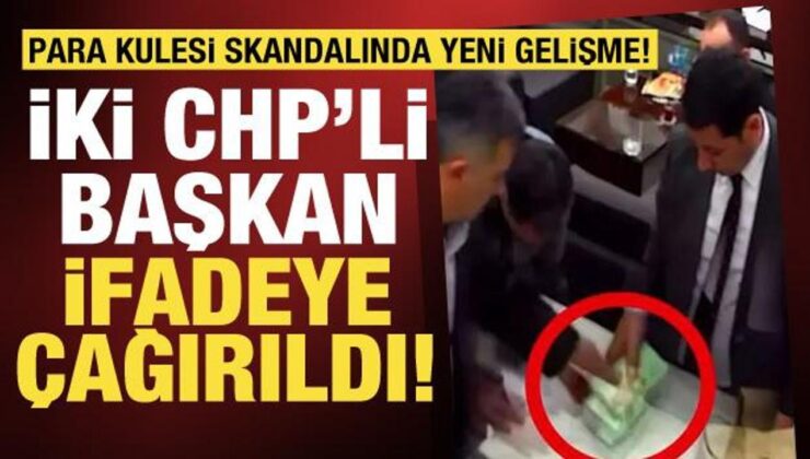 CHP’deki para sayma görüntüleri soruşturmasında iki isim daha ifadeye çağırıldı