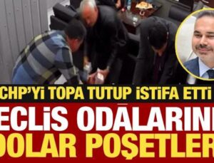 CHP’li yönetici kin kusarak istifa etti! Meclis odalarında dolar poşeti itirafı