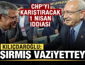 CHP’yi karıştıracak 1 Nisan iddiası! Kılıçdaroğlu: Şaşırmış vaziyetteyim