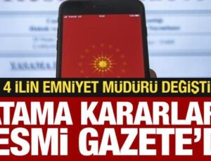 Cumhurbaşkanlığı kararları Resmi Gazete’de! 4 emniyet müdürü atandı