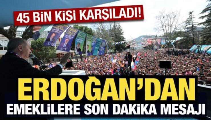 Erdoğan’dan emeklilere son dakika mesajı!
