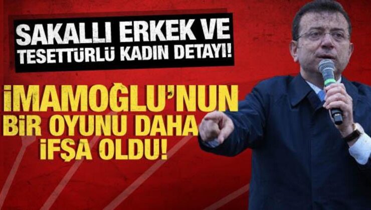 İmamoğlu’nun bir oyunu daha ifşa oldu! Sakallı ve tesettürlü eleman ilanı