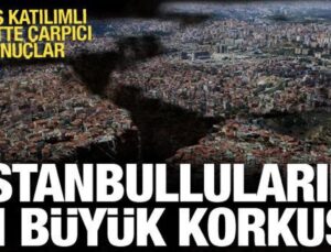 İstanbul’da büyük çaplı anket: Şehrin en büyük korkusu deprem