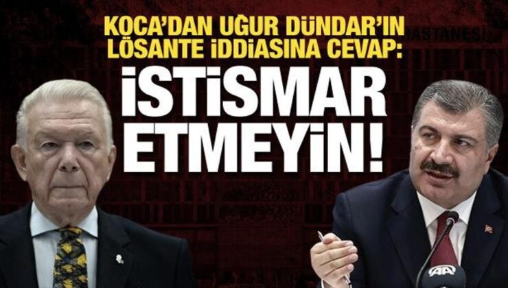 Koca’dan Uğur Dündar’ın LÖSANTE iddiasına cevap: İstismar ediyorlar