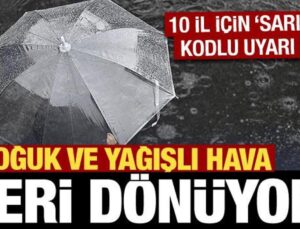 Meteoroloji’den 10 il için kar ve yağmur uyarısı!