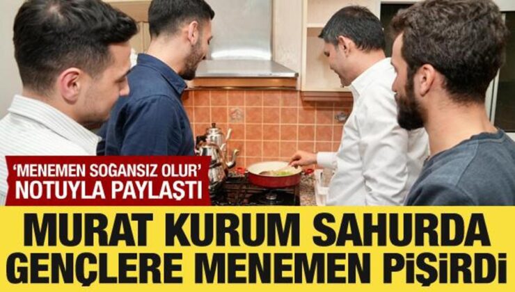 Murat Kurum, sahurda gençlere menemen pişirdi