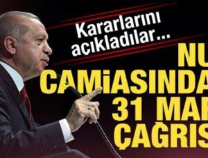 Nur camiasından 31 Mart çağrısı! Kararlarını açıkladılar…