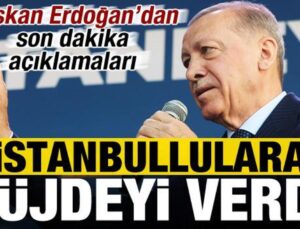 Son dakika: Başkan Erdoğan İstanbullulara müjdeyi verdi!