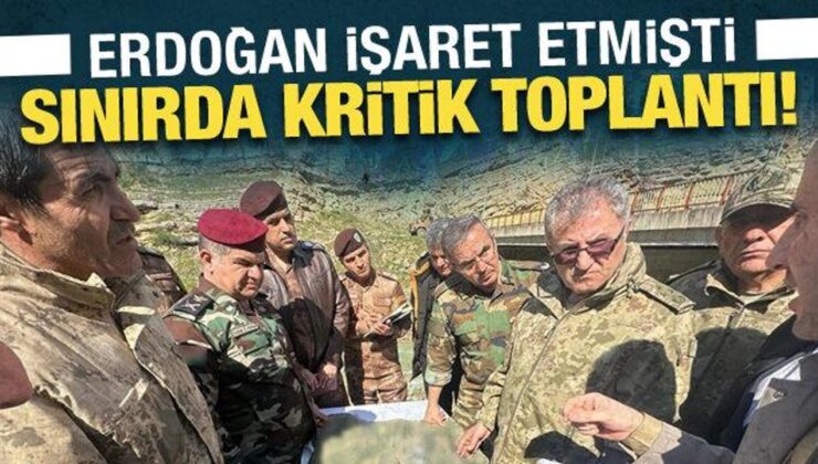 Son Dakika: Erdoğan işaret etmişti: Irak sınırında kritik toplantı!