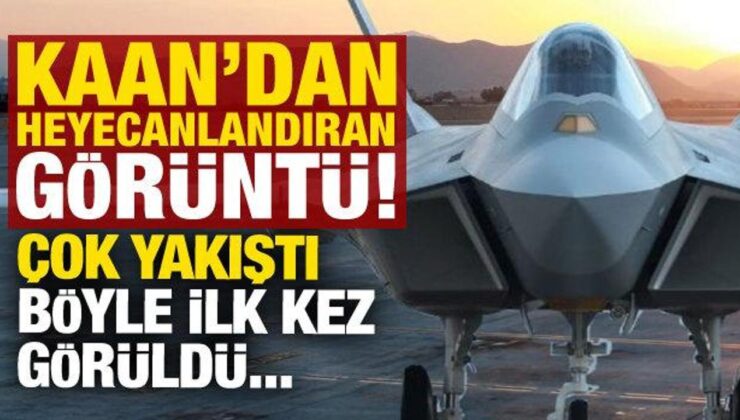 Yerli savaş uçağımız KAAN’dan heyecanlandıran görüntü! Çok yakıştı…