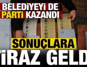 AK Parti’nin kazandığı iki belediyede seçim sonuçlarına itiraz!