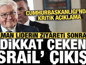 Alman liderin ziyareti sonrası Cumhurbaşkanlığı’ndan dikkat çeken ‘İsrail’ çıkışı!