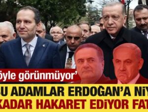 ‘Bu adamlar  Erdoğan’a niye bu kadar hakaret ediyor Fatih?’