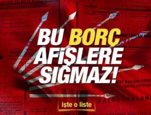 CHP’nin afişlere sığmayacak borç listesi