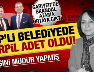 CHP’li Sarıyer Belediyesi’nde torpil: Başkan Yardımcısının eşi müdür oldu