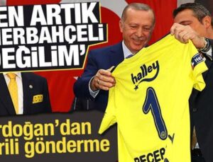 Cumhurbaşkanı Erdoğan’dan esprili gönderme: Artık Fenerbahçeli değilim