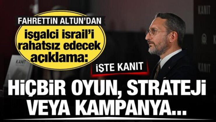 Cumhurbaşkanlığı İletişim Başkanı Fahrettin Altun işgalci İsrail’i hedef aldı