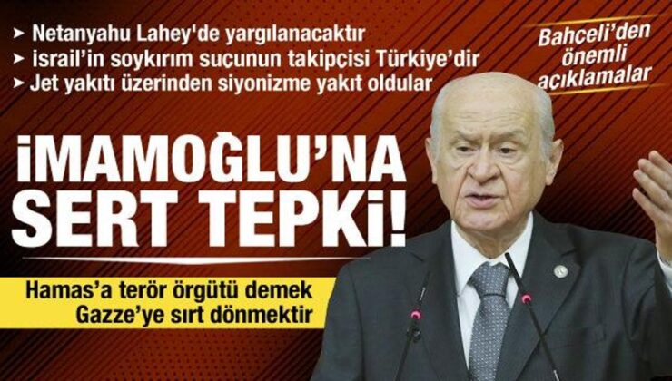 Devlet Bahçeli’den İmamoğlu’na: Hamas’a terör örgütü demek, Gazze’ye sırt dönmektir