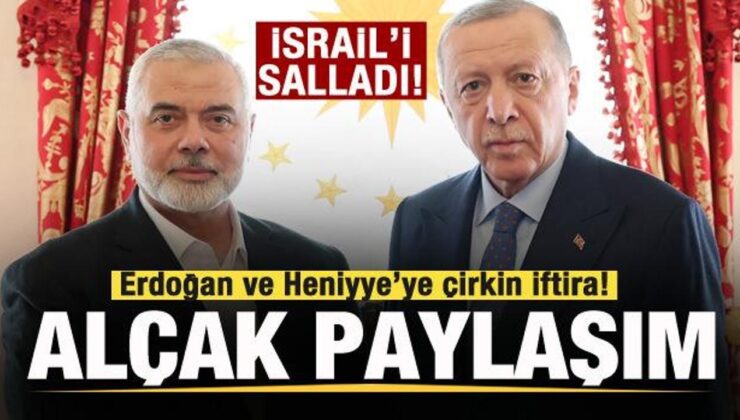 Erdoğan’ın Hamas’la görüşmesi İsrail’i salladı! Dışişleri Bakanından skandal paylaşım