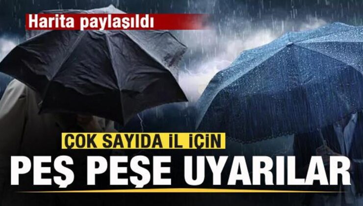 Harita paylaşıldı! 45 il için peş peşe uyarılar