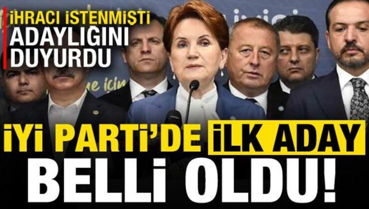 İYİ Parti’de ilk aday belli oldu! İhracı istenmişti, adaylığını açıkladı…