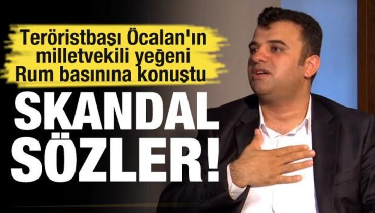 Öcalan’ın milletvekili yeğeninden skandal sözler!