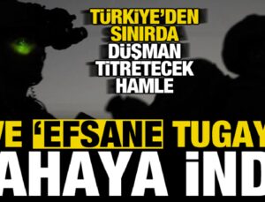 PKK’yı titretecek haber! ‘Efsane Tugay’ bölgede sahaya indi…