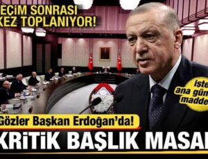 Seçim sonrası ilk kabine toplantısı! İşte masadaki 4 kritik başlık! Gözler Erdoğan’da