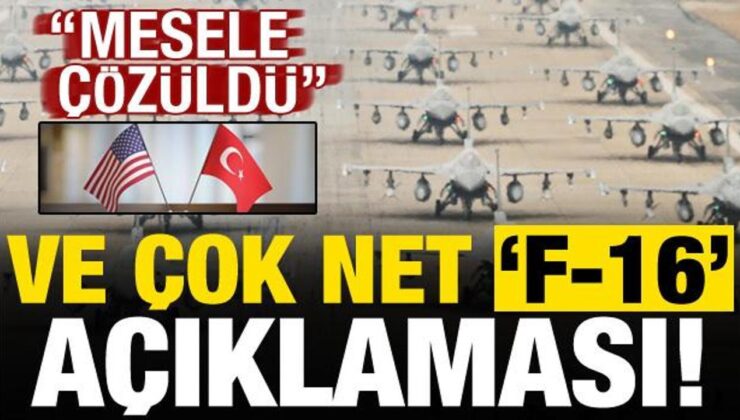 Son dakika: Ve çok net ‘F-16’ açıklaması geldi: Mesele çözüldü!