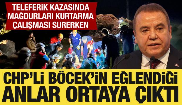 Teleferik kazasında mağdurlar can çekişirken CHP'li Böcek'in eğlendiği ortaya çıktı