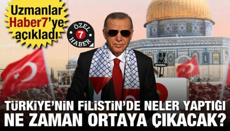 Uzmanlar açıkladı! Türkiye’nin Filistin’de neler yaptığı ne zaman ortaya çıkacak?