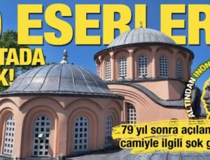 79 yıl sonra ibadete açılmıştı… Kariye Camii’ndeki Osmanlı eserleri kayıp!