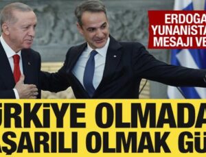 Cumhurbaşkanı Erdoğan’dan Yunanistan’a mesaj: Türkiye olmadan başarılı olmak güç!