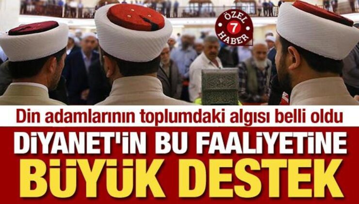 Din adamlarının toplumdaki algısı belli oldu! Diyanet’in o faaliyetine büyük destek