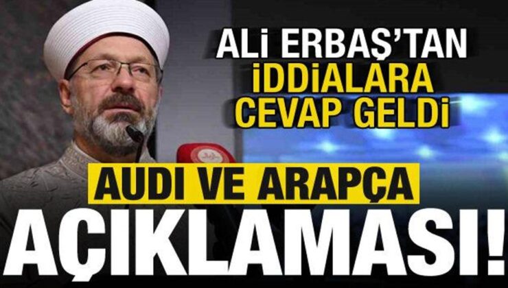 Dua, Arapça ve araba… Ali Erbaş’tan iddialara ilişkin açıklama!