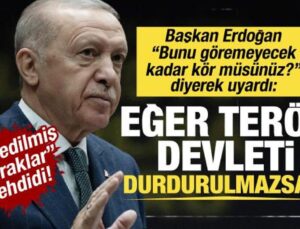 Erdoğan’dan ‘vadedilmiş topraklar’ uyarısı: Eğer terör devleti durdurulmazsa…