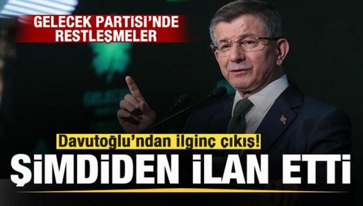 Gelecek Partisi’nde restleşmeler! Davutoğlu’ndan ilginç çıkış: Şimdiden ilan etti