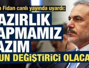 Hakan Fidan canlı yayında uyardı: Hazırlık yapmamız lazım, oyun değiştirici olacak!