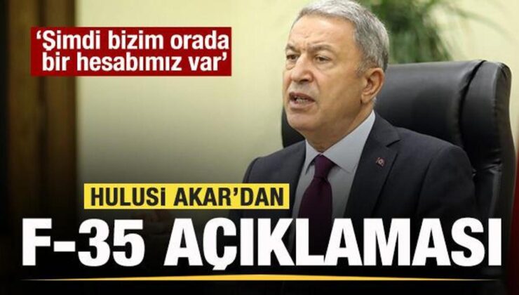 Hulusi Akar’dan F-35 açıklaması: Bizim orada bir hesabımız var