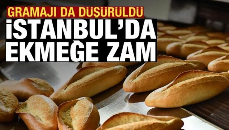 İstanbul’da ekmeğe zam: Gramajı da düşürüldü